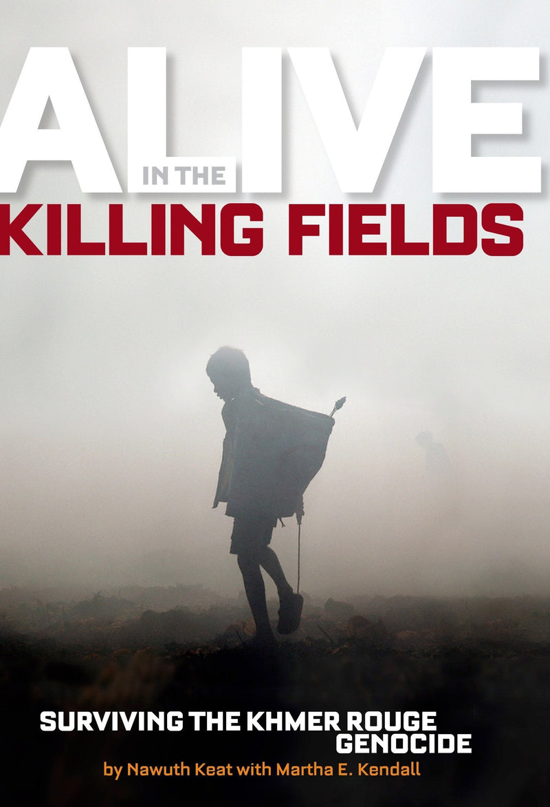 Alive In The Killing Fields : Surviving the Khmer Rouge Genocide (Biography)