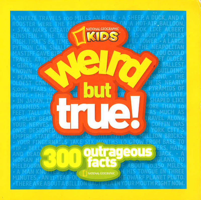 Weird But True!: 300 Outrageous Facts (Weird But True )