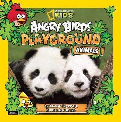 Angry Birds Playground: Animals: An Around-the-World Habitat Adventure (Angry Birds Playground )