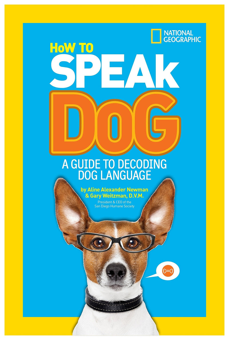 How to Speak Dog: A Guide to Decoding Dog Language (How To Speak)