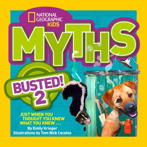 Myths Busted! 2: Just When You Thought You Knew What You Knew . . . (Myths Busted )