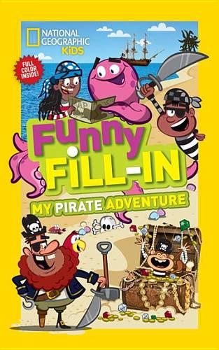 Nat Geo Kids Funny Fill-In My Pirate Adventure