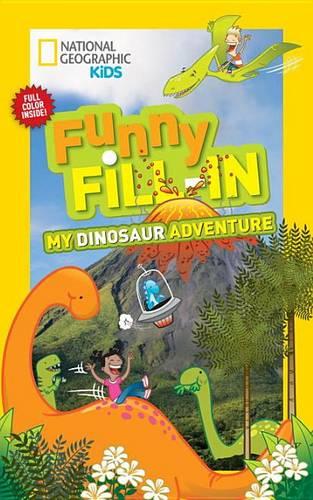 Nat Geo Kids Funny Fill-In My Dinosaur Adventure