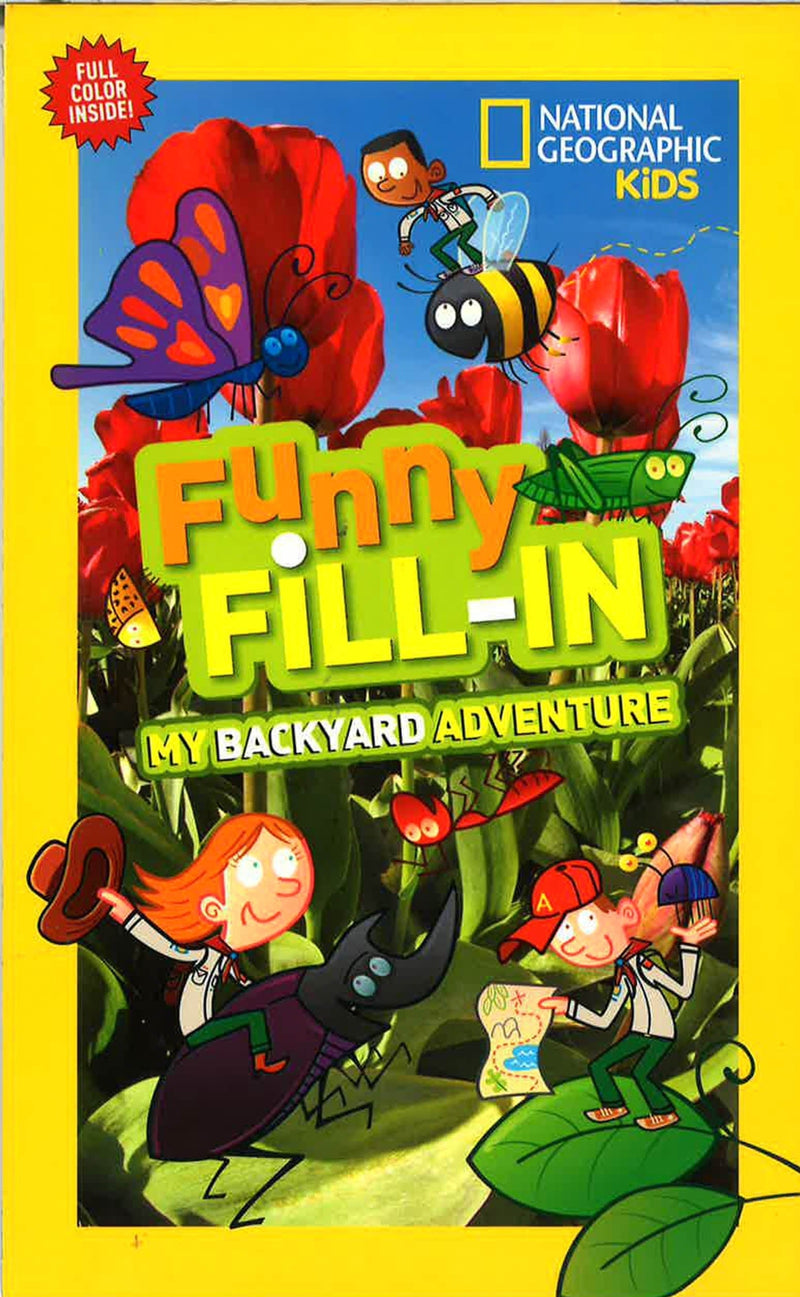 Nat Geo Kids Funny Fill-In My Backyard Adventure