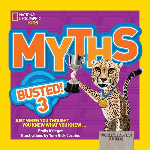 Myths Busted! 3 : Just When You Thought You Knew What You Knew (Myths Busted )