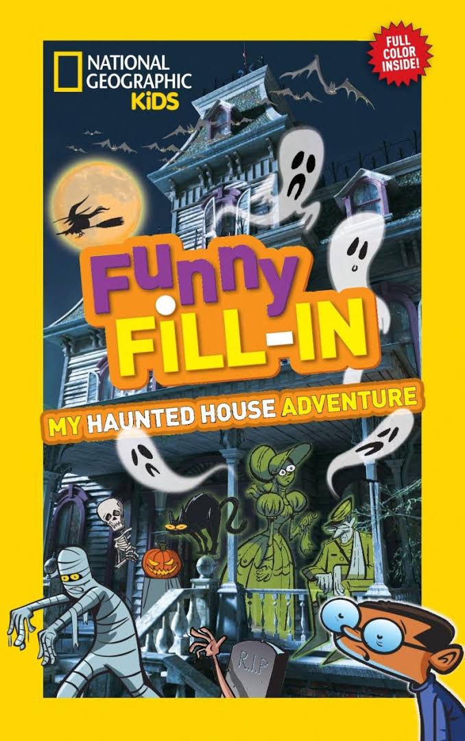 Nat Geo Kids Funny Fill-In My Haunted House Adventure