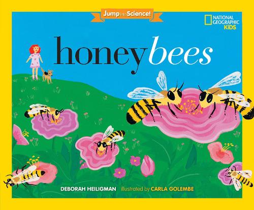 Jump Into Science : Honeybees (Jump Into Science )