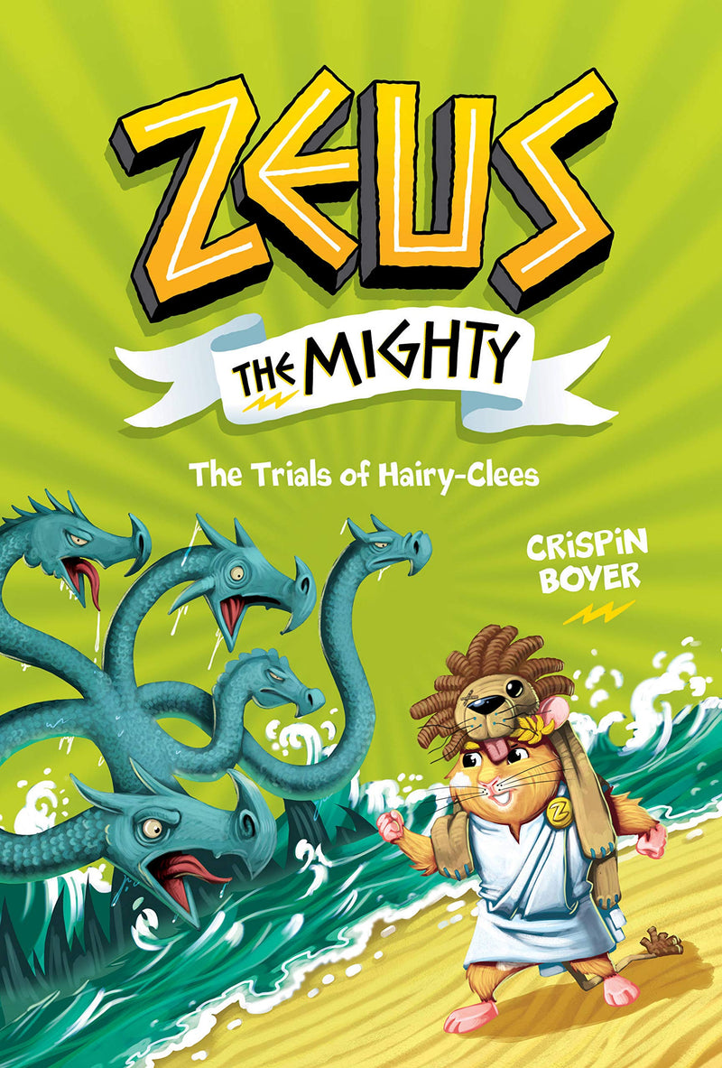 Zeus the Mighty: The Trials of Hairy-Clees (Book 3) (Zeus the Mighty)