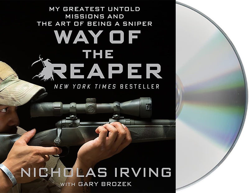 Way of the Reaper: My Greatest Untold Missions and the Art of Being a Sniper