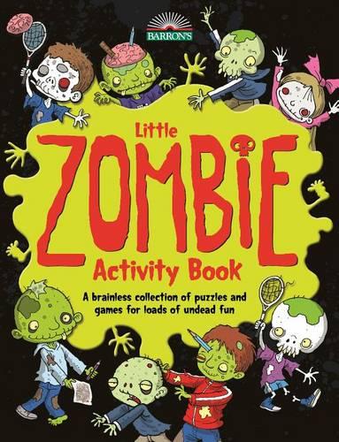 Little Zombie Activity Book: A Brainless Collection of Puzzles and Games for Loads of Undead Fun