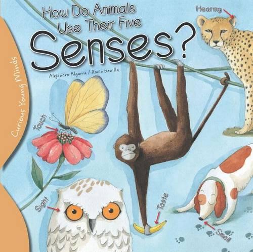 How Do Animals Use Their Five Senses?