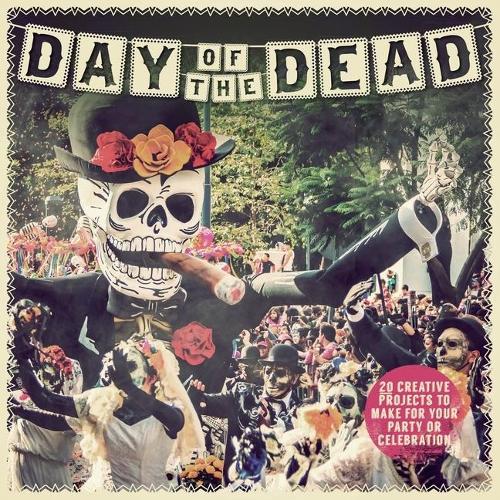 Day of the Dead: 20 Creative Projects to Make for Your Party or Celebration