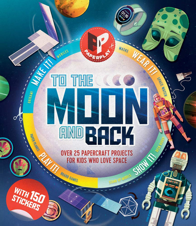 To the Moon and Back: Make It, Wear It, Send It, Show It!