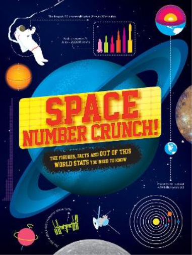 Space Number Crunch: The Figures, Facts, and Out of This World Stats You Need to Know