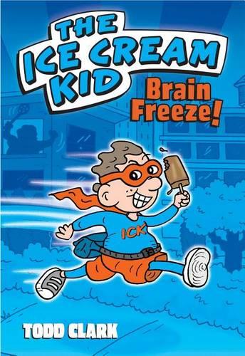 The Ice Cream Kid: Brain Freeze!: Brain Freeze!