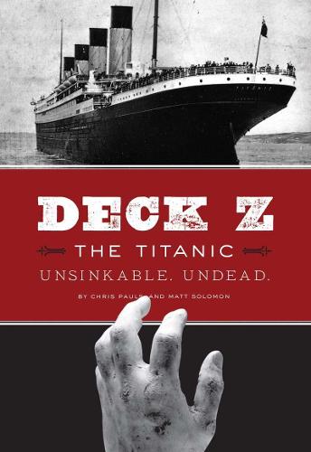 Deck Z: The Titanic. Unsinkable. Undead.