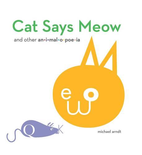 Cat Says Meow and Other Animalopoeia