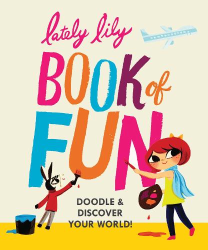 Lately Lily Book of Fun: Doodle & Discover Your World!