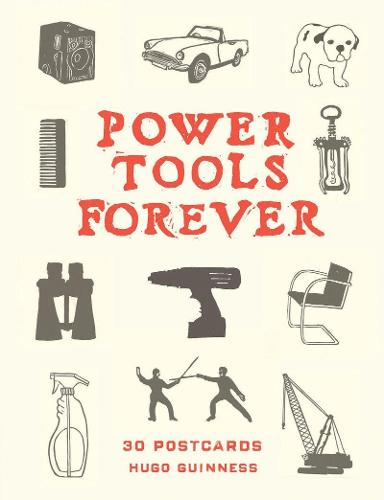 Power Tools Forever: 30 Postcards