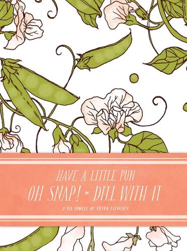 Oh Snap! / Dill with It Tea Towels: Two Tea Towels