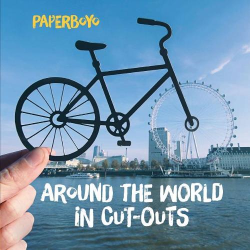 Around the World in Cut-Outs: (Books about Cities, Books about Geography)