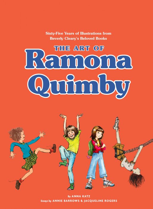 The Art of Ramona Quimby: Sixty-Five Years of Illustrations from Beverly Cleary&