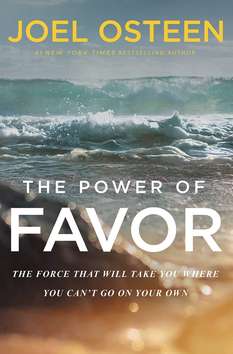 The Power of Favor: The Force That Will Take You Where You Can&