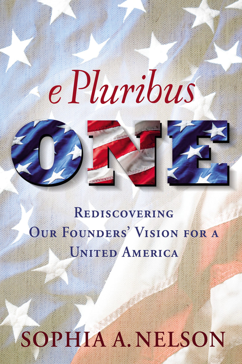 E Pluribus One: Rediscovering Our Founders&