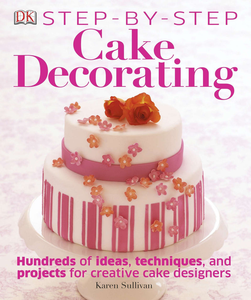 Step-By-Step Cake Decorating