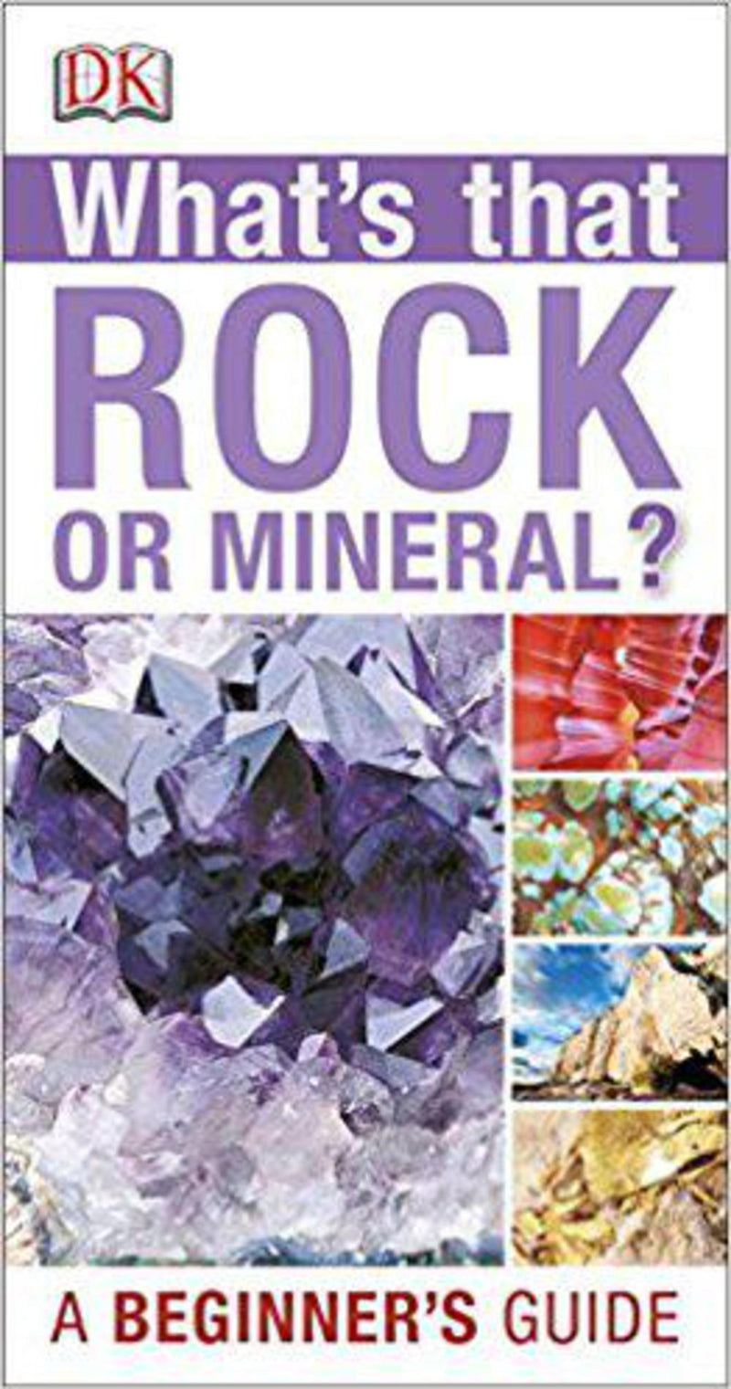 Whats that Rock or Mineral: A Beginner&