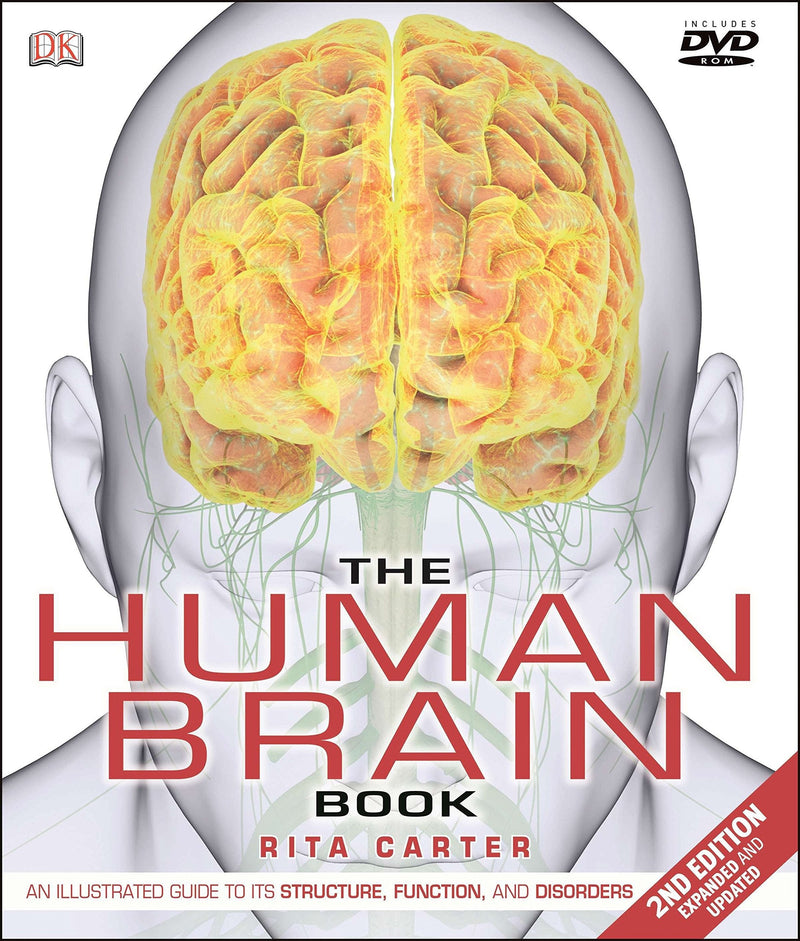 The Human Brain Book: An Illustrated Guide to Its Structure, Function, and Disorders