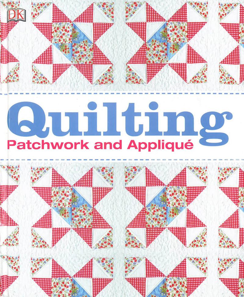 Quilting: Patchwork and Applique