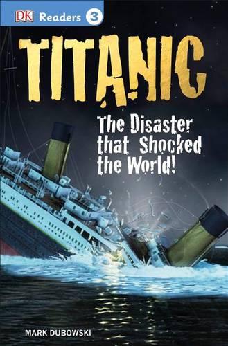 DK Readers L3: Titanic: The Disaster That Shocked the World!