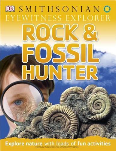 Eyewitness Explorer: Rock and Fossil Hunter: Explore Nature with Loads of Fun Activities