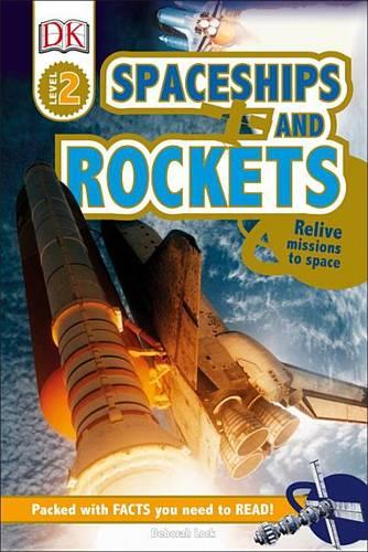 DK Readers L2: Spaceships and Rockets: Relive Missions to Space