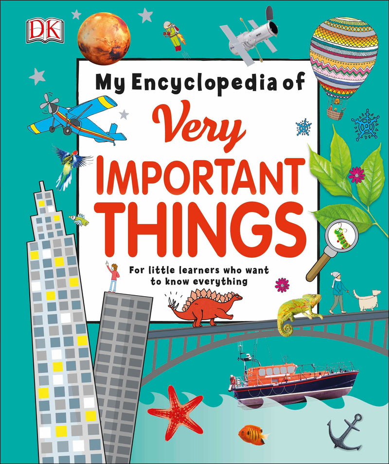 My Encyclopedia of Very Important Things: For Little Learners Who Want to Know Everything