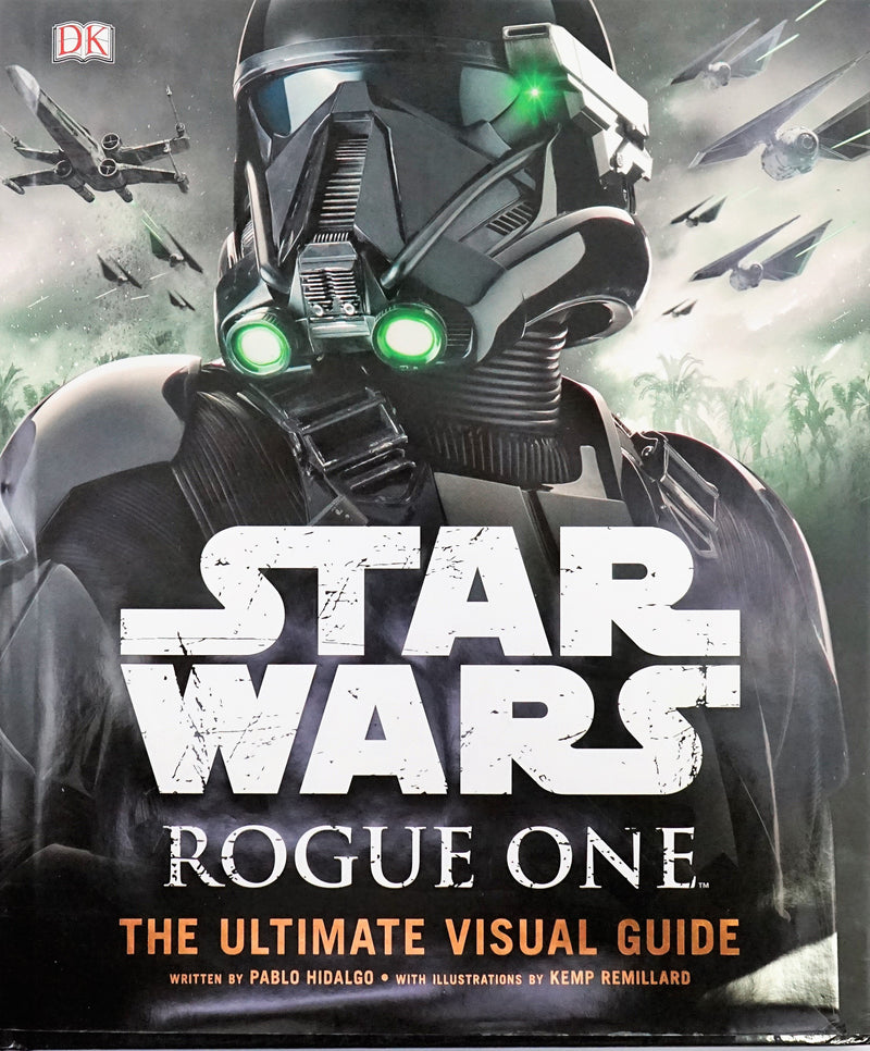 Star Wars: Rogue One: The Ultimate Visual Guide