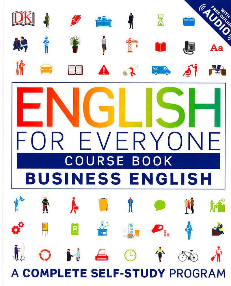 English for Everyone: Business English, Course Book: A Complete Self-Study Program