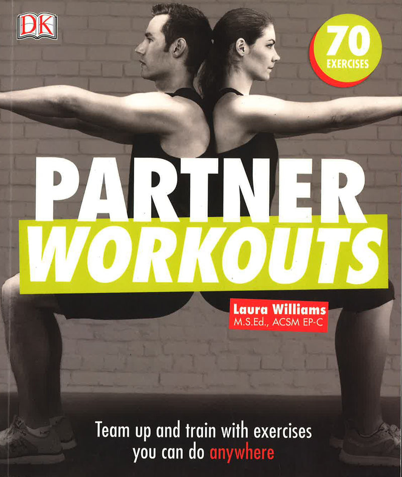 Partner Workouts: Team up and train with exercises you can do anywhere