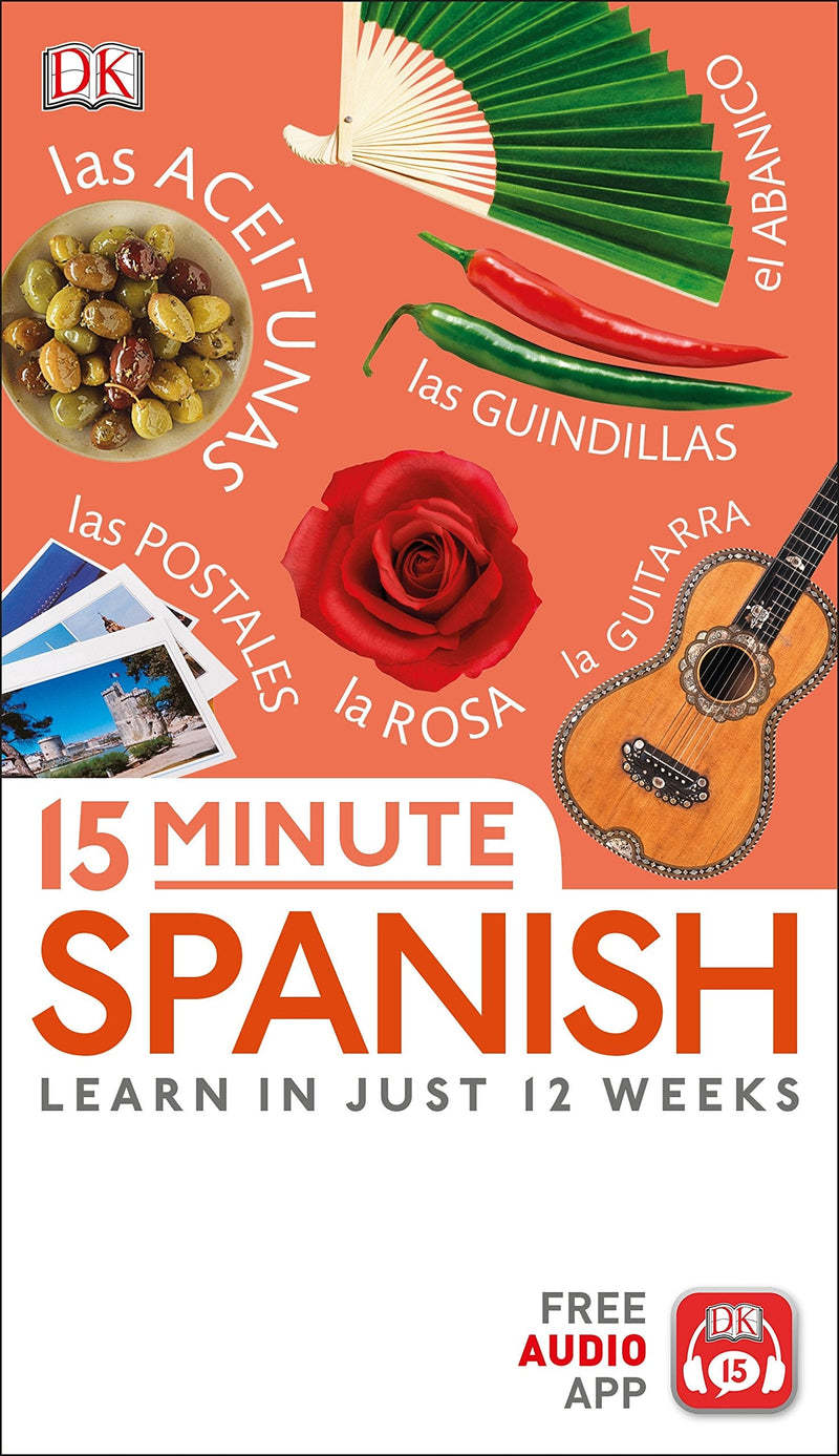 15-Minute Spanish: Learn in Just 12 Weeks