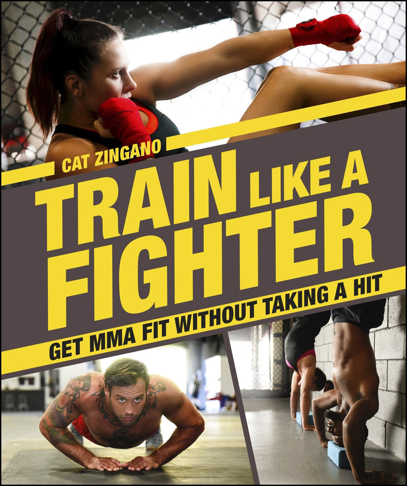 Train Like a Fighter: Get MMA Fit Without Taking a Hit