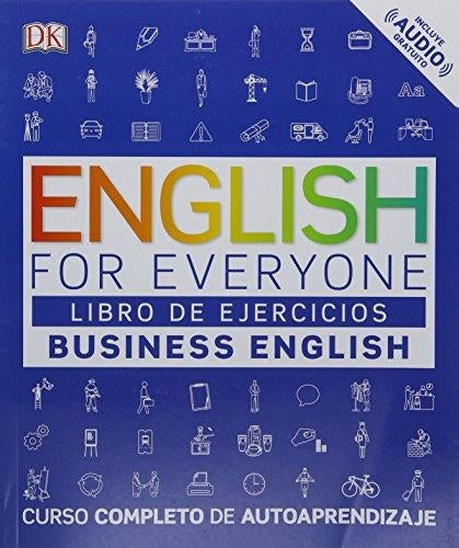 English for Everyone: Business English, Libro de ejercicios: Curso completo de autoaprendizaje