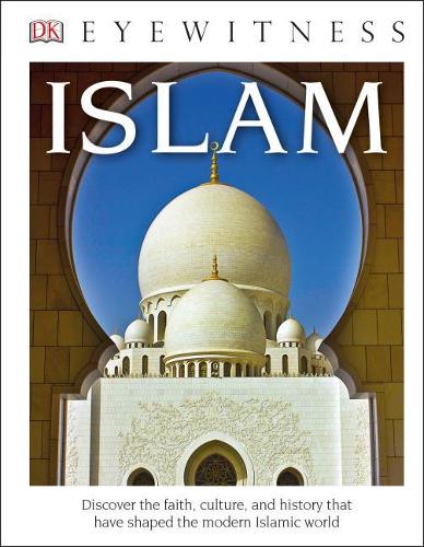 DK Eyewitness Books: Islam (Library Edition)