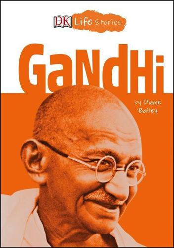 DK Life Stories: Gandhi