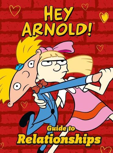 Nickelodeon Hey Arnold! Guide To Relationships