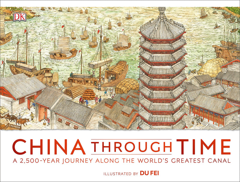 China Through Time: A 2,500-Year Journey Along the World&