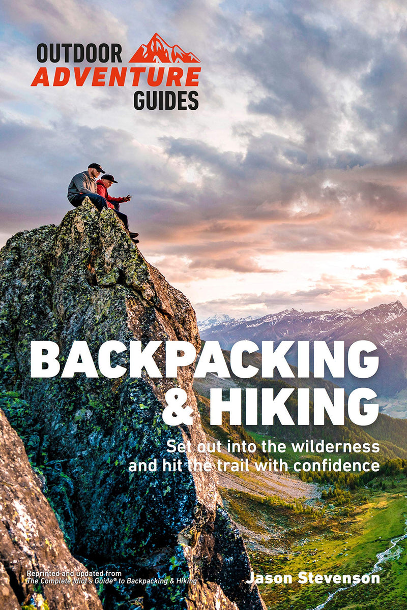 Backpacking & Hiking: Set Out into the Wilderness and Hit the Trail with Confidence