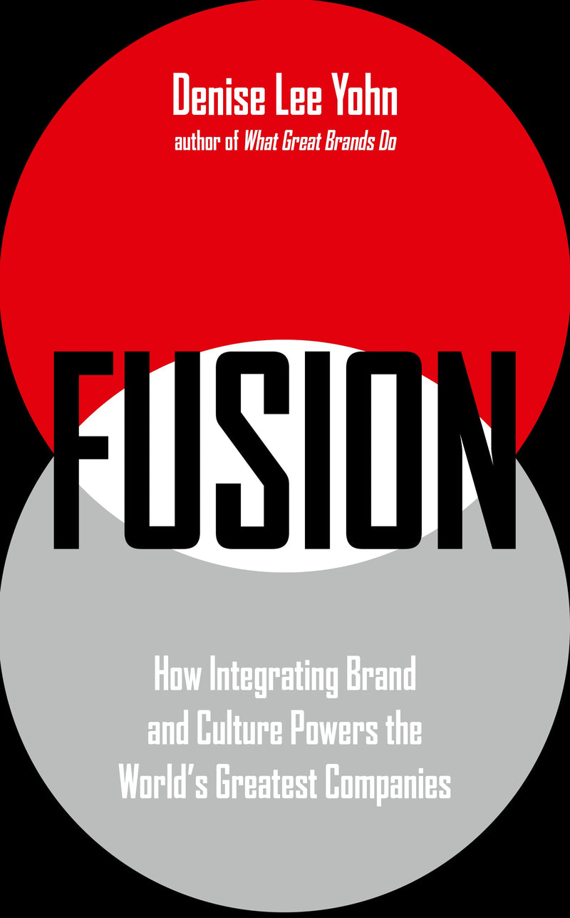 FUSION: How Integrating Brand and Culture Powers the World&