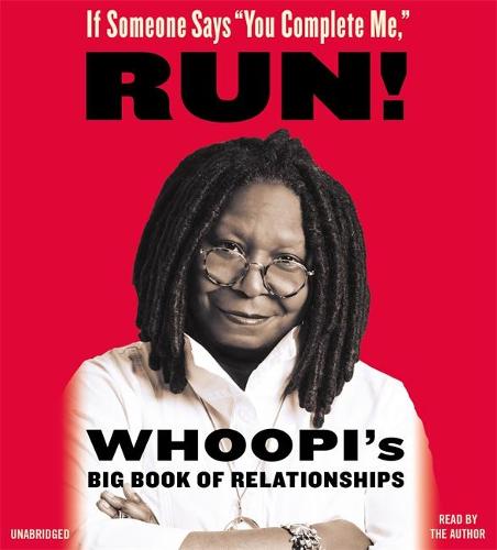 If Someone Says "You Complete Me" RUN!: Whoopi&