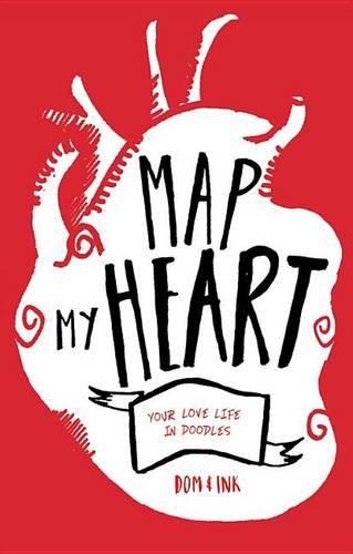 Map My Heart: Your Love Life in Doodles